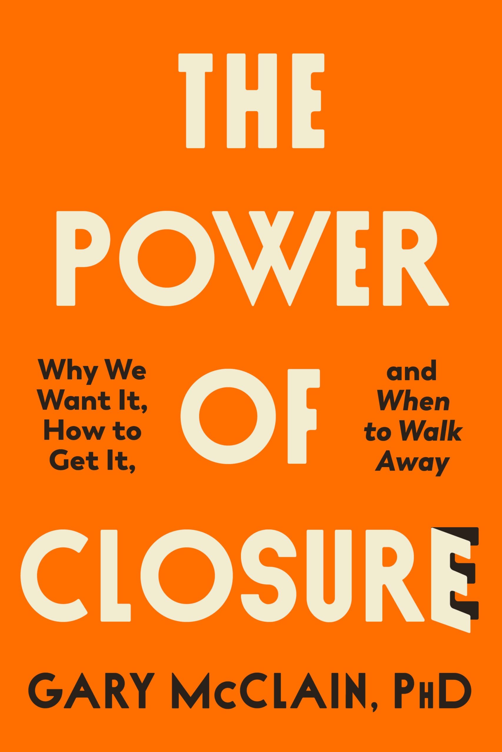 The Power of Closure - book on closure by Gary McClain, PhD